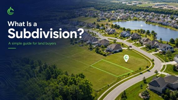 What Is a Subdivision in Real Estate? Meaning, Examples, and What Land Buyers Should Know